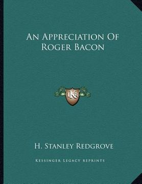 portada an appreciation of roger bacon (en Inglés)