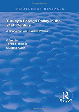 portada Turkey's Foreign Policy in the 21st Century: A Changing Role in World Politics (en Inglés)