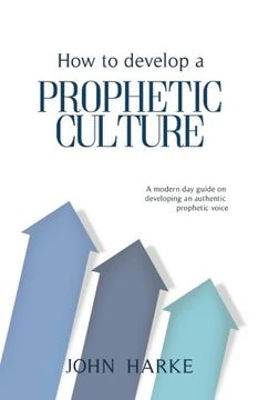 portada How to Develop a Prophetic Culture