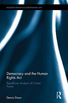 portada Democracy and the Human Rights ACT: Republican Analysis of Citizen Power (en Inglés)