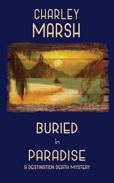 portada Buried in Paradise: A Destination Death Mystery (in English)