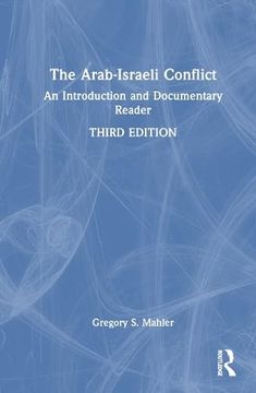 portada The Arab-Israeli Conflict: An Introduction and Documentary Reader (en Inglés)