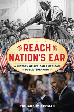 portada To Reach the Nation's Ear: A History of African American Public Speaking (en Inglés)