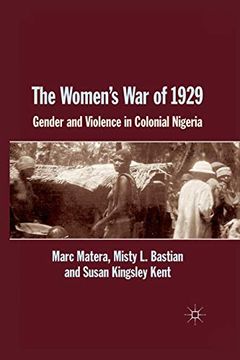 portada The Women's war of 1929: Gender and Violence in Colonial Nigeria (en Inglés)