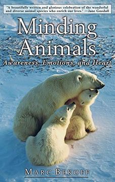 portada Minding Animals: Awareness, Emotions, and Heart (en Inglés)