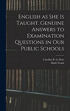 portada English as she is Taught. Genuine Answers to Examination Questions in our Public Schools 
