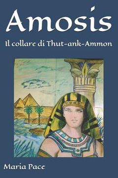 portada Amosis: Il collare di Thut-ank-Ammon (en Italiano)