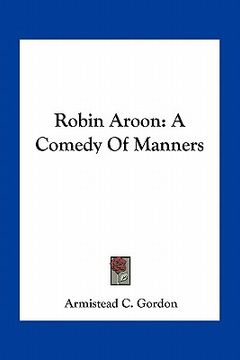 portada robin aroon: a comedy of manners (en Inglés)