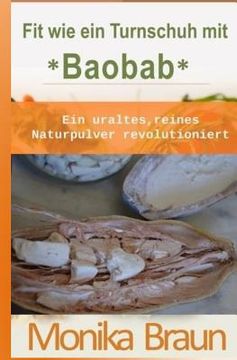 portada Fit wie ein Turnschuh mit Baobab: Ein uraltes, reines Naturpulver revolutioniert. (en Alemán)