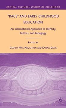 portada "Race" and Early Childhood Education: An International Approach to Identity, Politics, and Pedagogy (Critical Cultural Studies of Childhood) (en Inglés)
