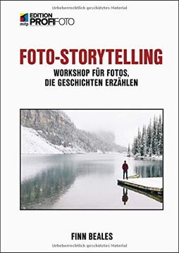portada Foto-Storytelling: Workshop für Fotos, die Geschichten Erzählen (Mitp Edition Profifoto) (in German)