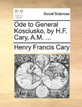 portada ode to general kosciusko, by h.f. cary, a.m. ... (in English)