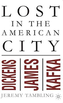 portada Lost in the American City: Dickens, James, and Kafka (en Inglés)