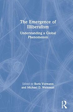 portada The Emergence of Illiberalism: Understanding a Global Phenomenon 