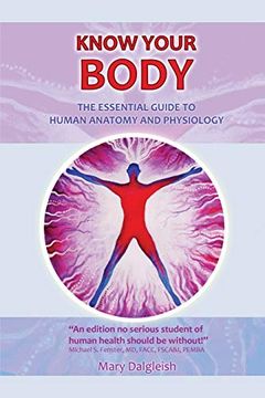 portada Know Your Body the Essential Guide to Human Anatomy and Physiology (en Inglés)