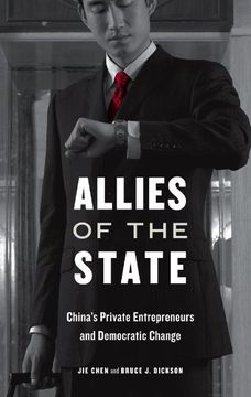 portada Allies of the State: China's Private Entrepreneurs and Democratic Change 