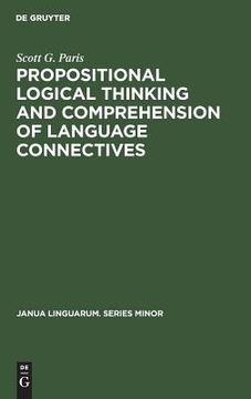 portada Propositional Logical Thinking and Comprehension of Language Connectives (Janua Linguarum. Series Minor) (in English)