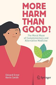 portada More Harm Than Good? The Moral Maze of Complementary and Alternative Medicine 