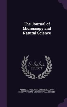 portada The Journal of Microscopy and Natural Science (in English)