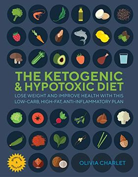 portada The Ketogenic and Hypotoxic Diet: Lose Weight and Improve Health With This Low-Carb, High-Fat, Anti-Inflammatory Plan (in English)