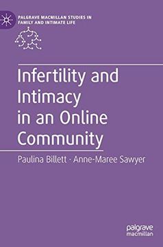 portada Infertility and Intimacy in an Online Community (Palgrave Macmillan Studies in Family and Intimate Life) (en Inglés)