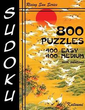 portada 800 Sudoku Puzzles. 400 Easy & 400 Medium. With Solutions: Rising Sun Series Book (en Inglés)