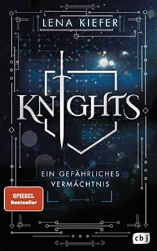 portada Knights - ein Gefährliches Vermächtnis: Packende, Abenteuerliche Urban-Fantasy (Die Knights-Reihe, Band 1) (en Alemán)