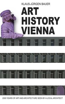 portada Art History Vienna: 2000 years of art and architecture seen by a local architect 