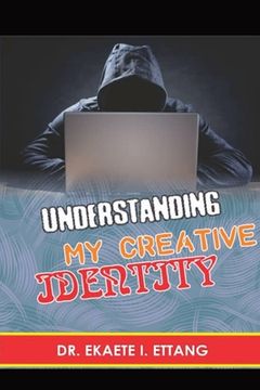 portada Understanding Your Creative Identify: Spiritual Identity Theft Series - Volume 2 (en Inglés)