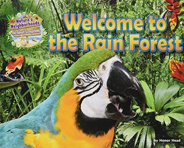 portada Welcome to the Rain Forest (Nature's Neighborhoods: All About Ecosystems)