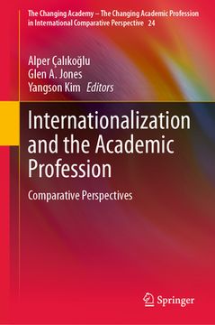 portada Internationalization and the Academic Profession: Comparative Perspectives (en Inglés)