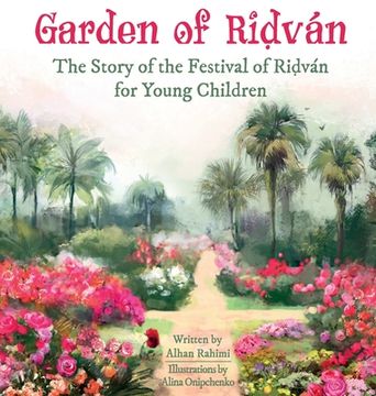 portada Garden of Ridván: The Story of the Festival of Ridván for Young Children