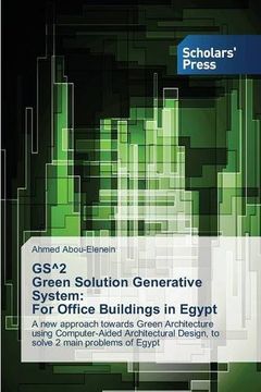 portada GS^2 Green Solution Generative System: For Office Buildings in Egypt