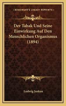 portada Der Tabak Und Seine Einwirkung Auf Den Menschlichen Organismus (1894) (en Alemán)