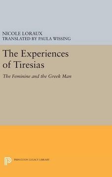 portada The Experiences of Tiresias: The Feminine and the Greek Man (Princeton Legacy Library)