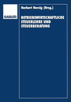 portada Betriebswirtschaftliche Steuerlehre Und Steuerberatung: Gerd Rose Zum 65. Geburtstag (en Alemán)