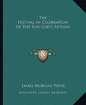 portada the festival in celebration of the sun god's return