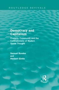 portada democracy and capitalism: property, community, and the contradictions of modern social thought (in English)