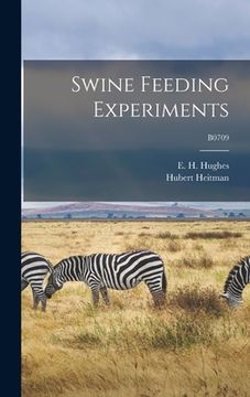 portada Swine Feeding Experiments; B0709 (en Inglés)
