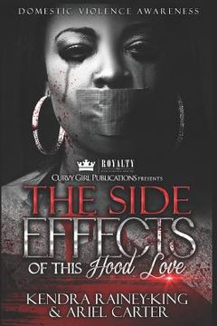 portada The Side Effects of This Hood Love: Domestic Violence Anthology (en Inglés)