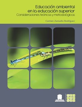 portada Educación Ambiental en la Educación Superior. Consideraciones Teóricas y Metodológicas - Carmen Zamudio Rodríguez - Libro Físico