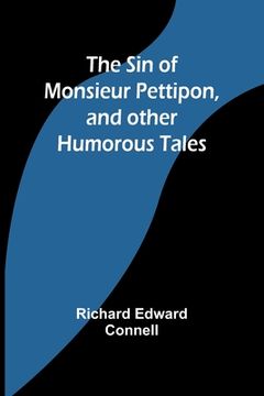 portada The Sin of Monsieur Pettipon, and other humorous tales