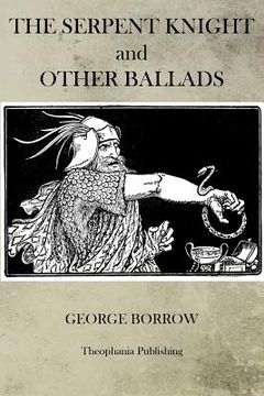 portada The Serpent Knight and Other Ballads (in English)