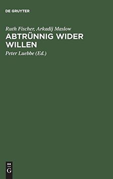 portada Abtrünnig Wider Willen: Aus Briefen und Manuskripten des Exils (in German)