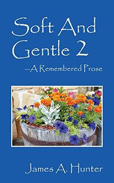 portada Soft and Gentle 2 ---A Remembered Prose