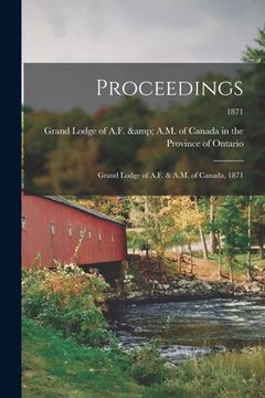 portada Proceedings: Grand Lodge of A.F. & A.M. of Canada, 1871; 1871
