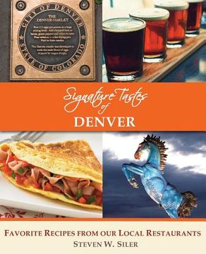 portada Signature Tastes of Denver: Favorite Recipes of our Local Restaurants (in English)