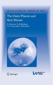 portada The Outer Planets and Their Moons: Comparative Studies of the Outer Planets Prior to the Exploration of the Saturn System by Cassini-Huygens (in English)
