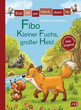 portada Erst ich ein Stück, Dann du - Fibo? Kleiner Fuchs, Großer Held (Erst ich ein Stück. Das Original, Band 39) (in German)