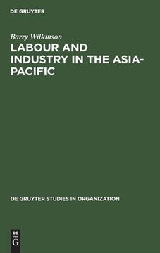 portada labour and industry in the asia-pacific: lessons from the newly-industrialized countries (en Inglés)
